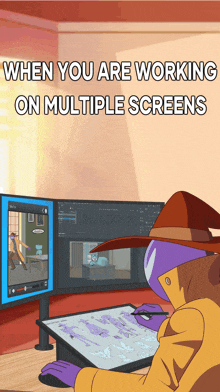 when you are working on multiple screens a cartoon shows a man drawing on a tablet