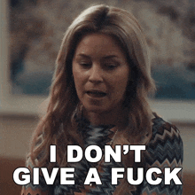 a woman says i don t give a fuck