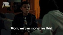 Mom We Can Monetize This Leo Pham GIF - Mom We Can Monetize This Leo Pham Run The Burbs GIFs