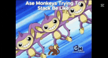 a cartoon of monkeys with the words " ase monkeys trying to stack be like " above them