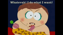 Cartman Whatevah I Do What I Want GIF