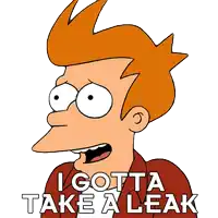 a cartoon character with the words i gotta take a leak below him