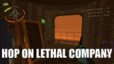 a video game screen shows a walkie talkie and the words hop on lethal company