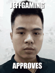 a man 's face is shown with the words jeffgaming approves below it