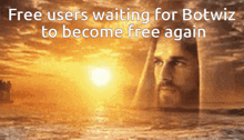 a picture of jesus with the words free users waiting for botwiz to become free again on it