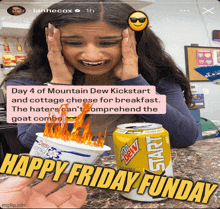 a picture of a woman and a can of mountain dew with the caption happy friday funday