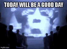Today Will Be A Good Day 1984 GIF - Today Will Be A Good Day 1984 Good Day GIFs