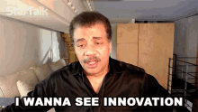 I Wanna See Innovation Neil Degrasse Tyson GIF - I Wanna See Innovation Neil Degrasse Tyson Startalk GIFs