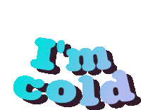 Im Cold Freezing Sticker - Im Cold Freezing Its Cold Stickers