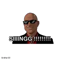 a bald man wearing sunglasses says siiingg
