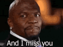 And I Miss You Terry Crews GIF