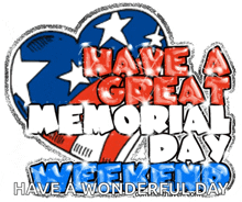 have a great memorial day weekend