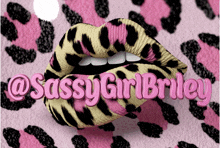 a picture of a woman 's lips with the words sassy girl briley on it