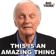 This Is An Amazing Thing Big Think GIF - This Is An Amazing Thing Big Think Alan Alda GIFs