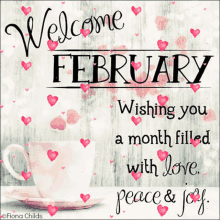 Welcome February Wishing You A Month Filled With Love GIF - Welcome February Wishing You A Month Filled With Love Peace And Joy GIFs