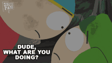 Dude What Are You Doing Kyle Broflovski GIF - Dude What Are You Doing Kyle Broflovski Eric Cartman GIFs