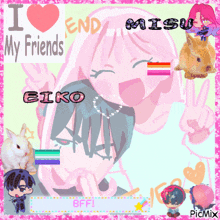 a collage of anime characters with the words i love my friends on top