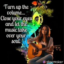 a poster with a woman playing a guitar and a quote that says turn up the volume close your eyes and let the music take over your soul