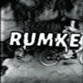 rumke is written on a black and white poster