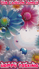 a happy tasking sign with flowers and bubbles