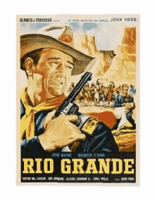 John Wayne Rio Grande GIF - John Wayne Rio Grande Poster GIFs
