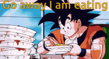 Go Away Im Eating GIF - Go Away Im Eating Goku GIFs