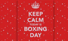 boxing day keep calm today is boxing day happy boxing day