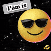 a smiley face with sunglasses and the words i am is smile