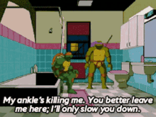 tmnt michelangelo my ankles killing me you better leave me here ill only slow you down