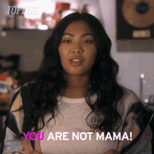You Are Not Mama Tala GIF