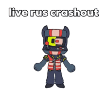 a cartoon character with the words live rus crashout written above him