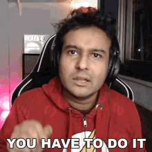 You Have To Do It Sahil Shah GIF - You Have To Do It Sahil Shah You Must GIFs