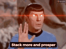 Stack More And Prosper Live Long And Prosper GIF
