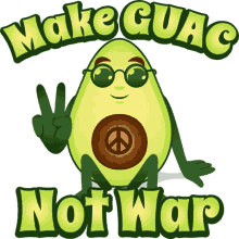 make guac not war avocado adventures joypixels make peace not war peace out