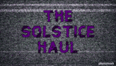 Solstice Haul GIF - Solstice Haul GIFs