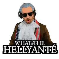 a man wearing sunglasses and headphones with the words what the hellyante behind him