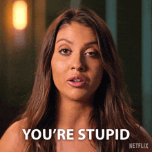 youre-stupid-dont-be-such-a-dumb-stupid-idiot-gif-youre-stupid-dont