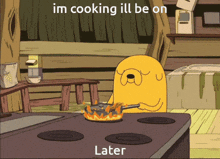Im Cooking Be On Later GIF - Im Cooking Be On Later Later GIFs