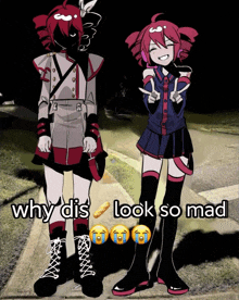 two anime characters are standing next to each other and the caption says " why dis look so mad "