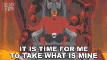 It Is Time For Me To Take What Is Mine Satan GIF - It Is Time For Me To Take What Is Mine Satan South Park GIFs