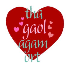 gaol gaol agam ort gaelic gaelic gal scottish gaelic