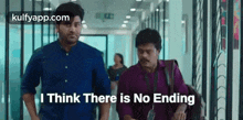 I Think There Is No Ending.Gif GIF - I Think There Is No Ending Sharwanand Saptagiri GIFs