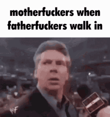 Motherfuckers When Fatherfuckers Walk In Wwe GIF - Motherfuckers When Fatherfuckers Walk In Wwe Wwe Meme GIFs