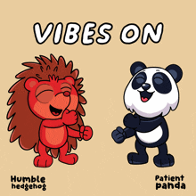 a cartoon of a hedgehog and a panda with the words vibes on