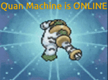 Quan Machine Is Online Quan GIF - Quan Machine Is Online Quan Quan Machine GIFs
