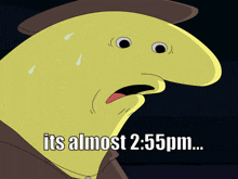 a cartoon character says it 's almost 2.55pm