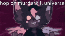 Hop On Murderkill Universe GIF - Hop On Murderkill Universe GIFs