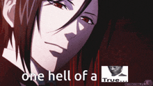 a picture of a man with the words one hell of a true below him