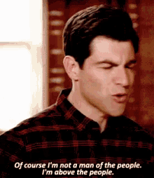 New Girl Of Course GIF - New Girl Of Course Im Not A Man Of The People GIFs
