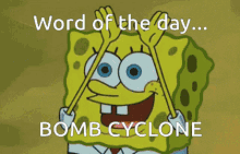 Spongebob Word Of The Day GIF - Spongebob Word Of The Day Bomb Cyclone GIFs
